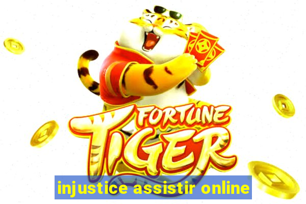 injustice assistir online